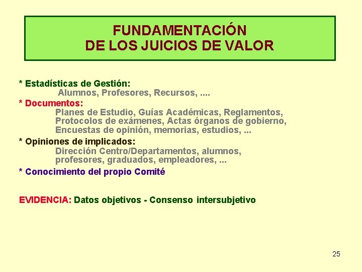 FUNDAMENTACIÓN DE LOS JUICIOS DE VALOR * Estadísticas de Gestión: Alumnos, Profesores, Recursos, .