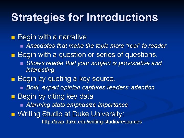 Strategies for Introductions n Begin with a narrative n n Begin with a question