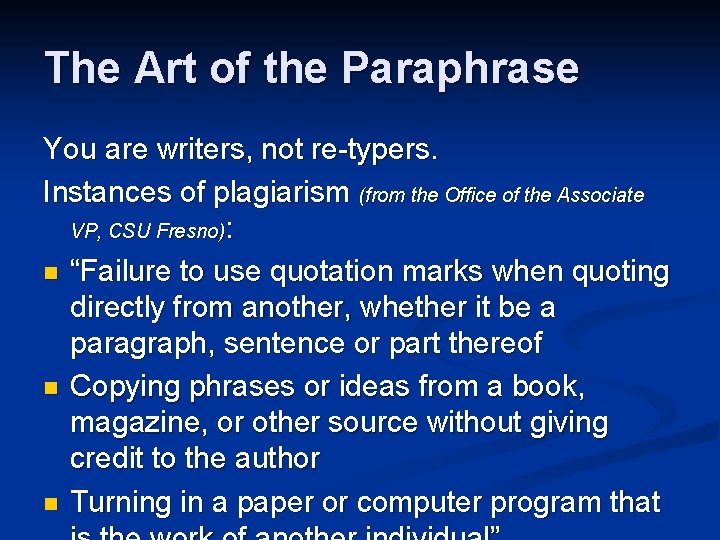 The Art of the Paraphrase You are writers, not re-typers. Instances of plagiarism (from