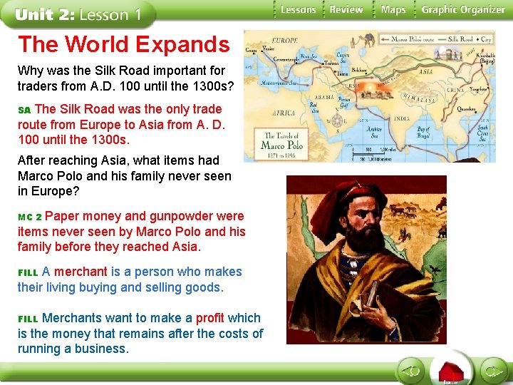 The World Expands Why was the Silk Road important for traders from A. D.