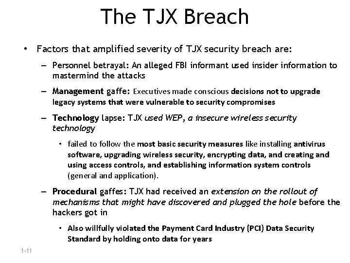 The TJX Breach • Factors that amplified severity of TJX security breach are: –