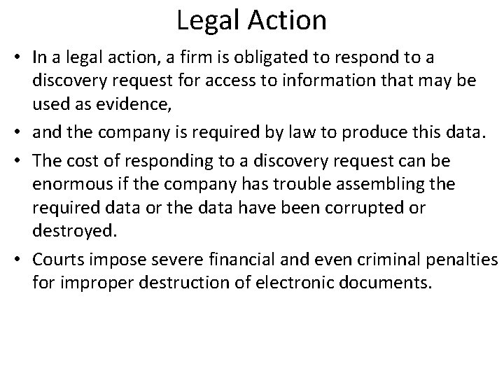 Legal Action • In a legal action, a firm is obligated to respond to