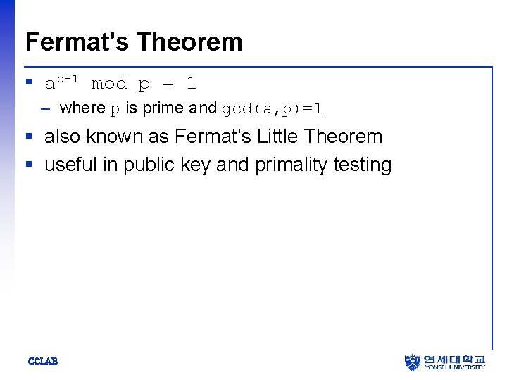 Fermat's Theorem § ap-1 mod p = 1 – where p is prime and