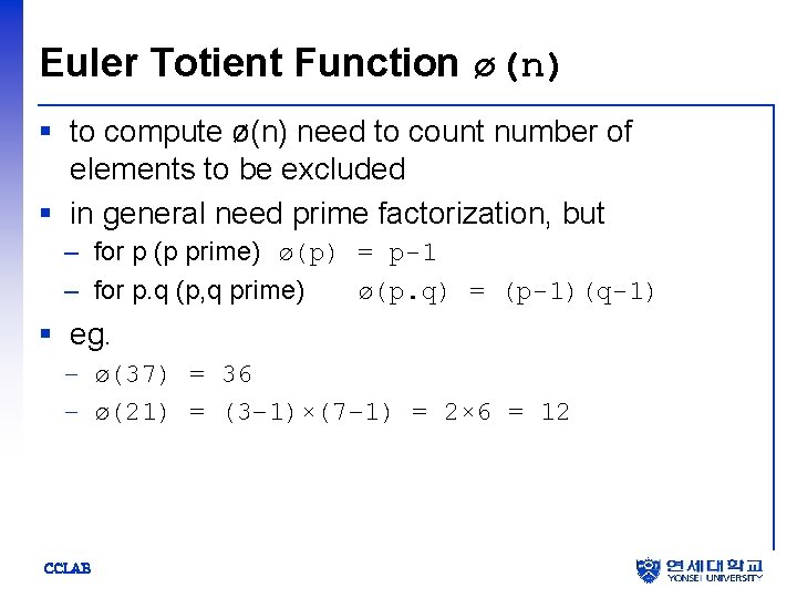Euler Totient Function ø(n) § to compute ø(n) need to count number of elements