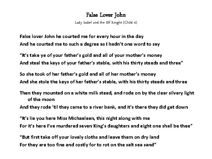 False Lover John Lady Isabel and the Elf Knight (Child 4) False lover John