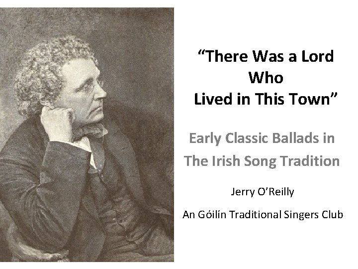 “There Was a Lord Who Lived in This Town” Early Classic Ballads in The