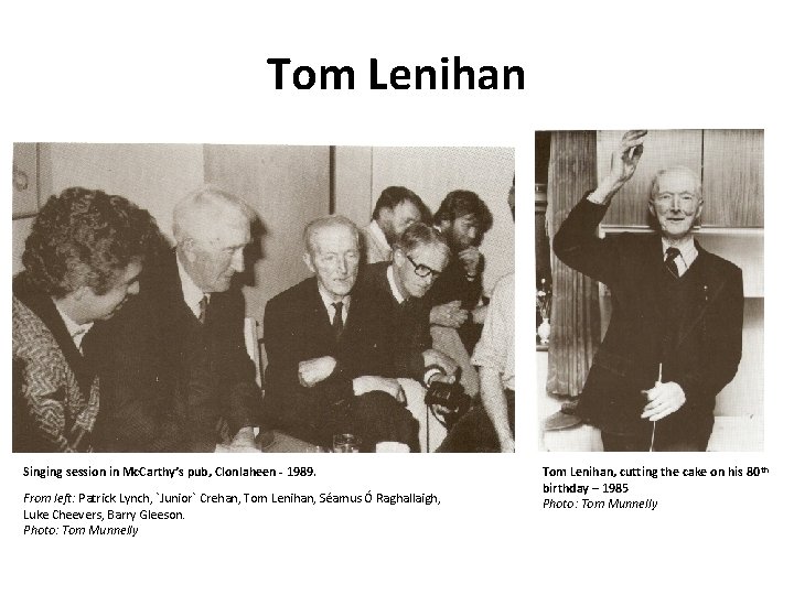 Tom Lenihan Singing session in Mc. Carthy’s pub, Clonlaheen - 1989. From left: Patrick