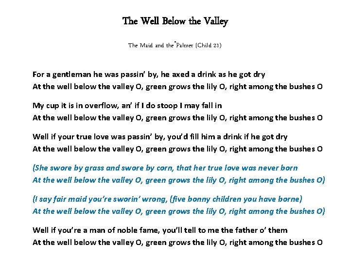 The Well Below the Valley The Maid and the Palmer (Child 21) For a