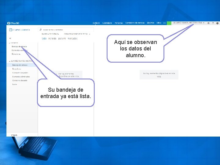 Aquí se observan los datos del alumno. Su bandeja de entrada ya está lista.