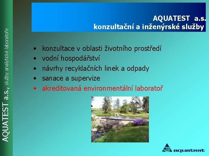 AQUATEST a. s. , služby analytické laboratoře AQUATEST a. s. konzultační a inženýrské služby