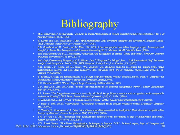Bibliography • • • • 25 th June 2002 M. B. Sukhswami, P. Seetharamulu Bibliography • • • • 25 th June 2002 M. B. Sukhswami, P. Seetharamulu