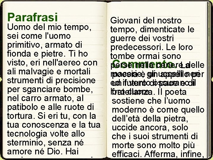 Parafrasi Giovani del nostro Uomo del mio tempo, dimenticate le sei come l'uomo guerre