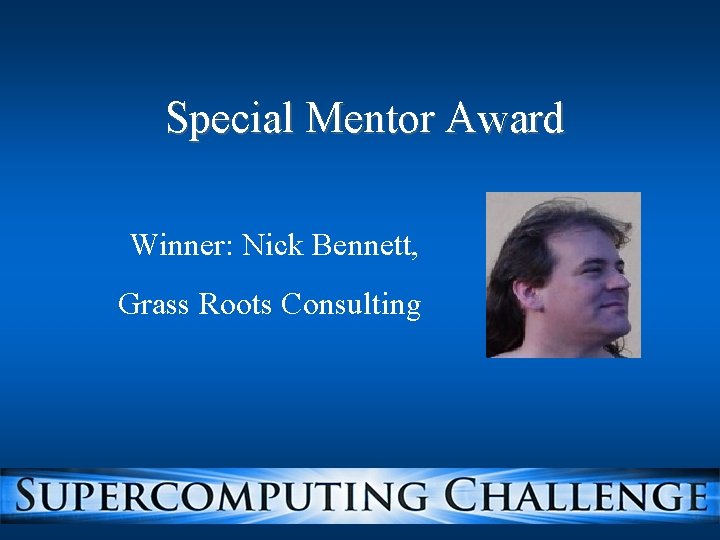 Special Mentor Award Winner: Nick Bennett, Grass Roots Consulting 