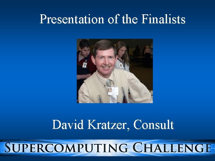 Presentation of the Finalists David Kratzer, Consult 