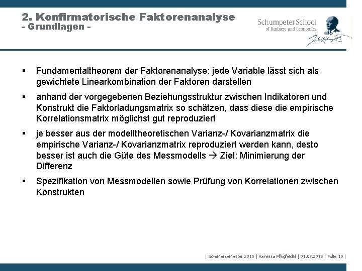 2. Konfirmatorische Faktorenanalyse - Grundlagen - § Fundamentaltheorem der Faktorenanalyse: jede Variable lässt sich