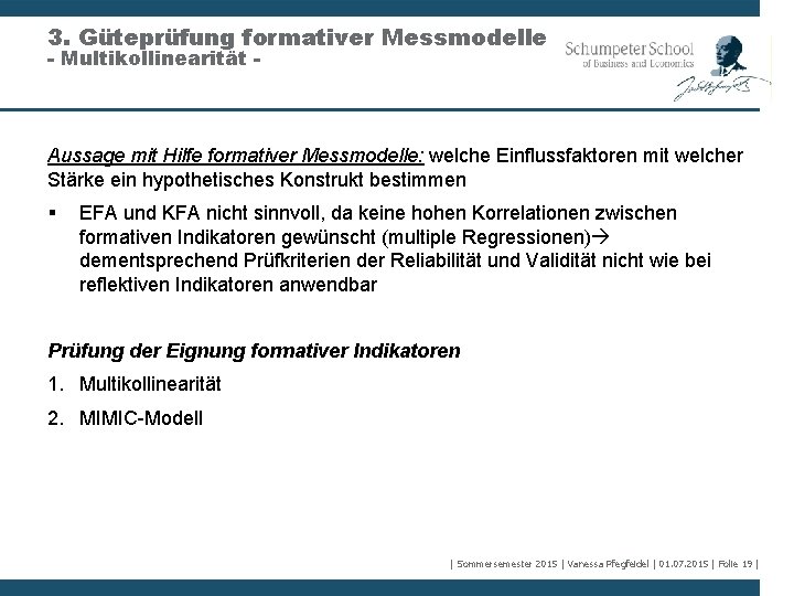 3. Güteprüfung formativer Messmodelle - Multikollinearität - Aussage mit Hilfe formativer Messmodelle: welche Einflussfaktoren