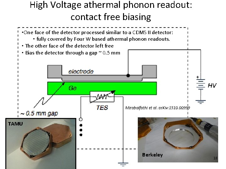 High Voltage athermal phonon readout: contact free biasing • One face of the detector