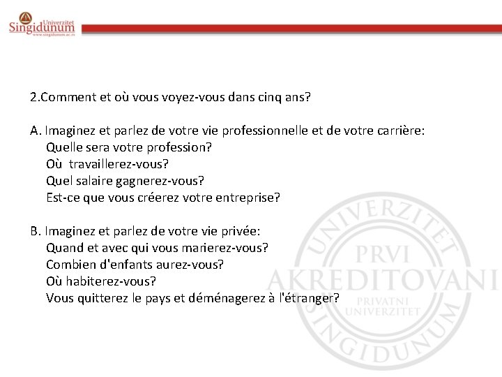 2. Comment et où vous voyez-vous dans cinq ans? A. Imaginez et parlez de