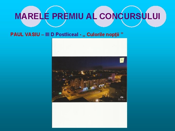 MARELE PREMIU AL CONCURSULUI PAUL VASIU – III D Postliceal - , , Culorile MARELE PREMIU AL CONCURSULUI PAUL VASIU – III D Postliceal - , , Culorile