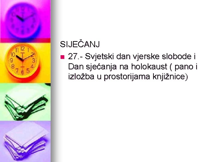 SIJEČANJ n 27. - Svjetski dan vjerske slobode i Dan sjećanja na holokaust (