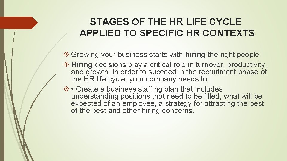 STAGES OF THE HR LIFE CYCLE APPLIED TO SPECIFIC HR CONTEXTS Growing your business