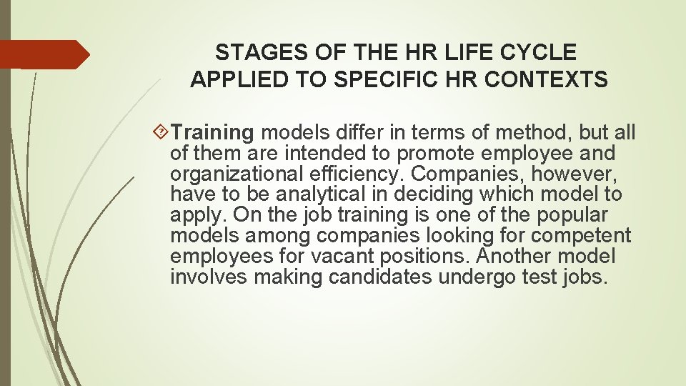 STAGES OF THE HR LIFE CYCLE APPLIED TO SPECIFIC HR CONTEXTS Training models differ