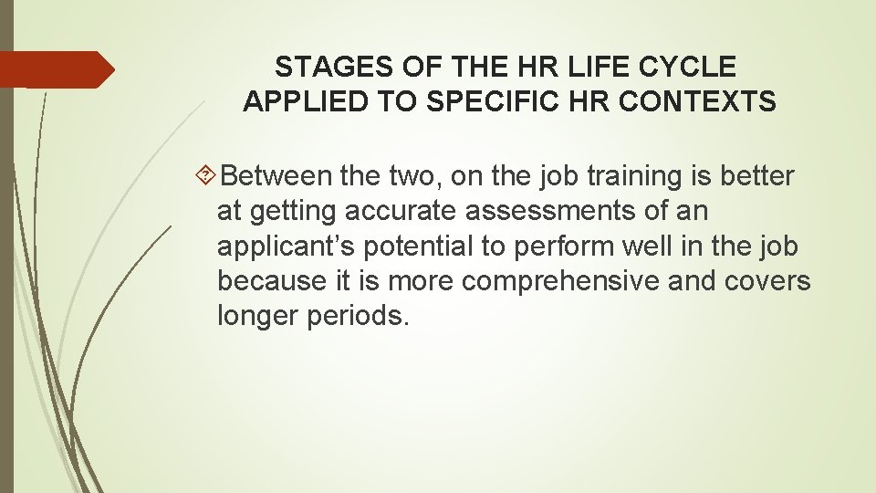 STAGES OF THE HR LIFE CYCLE APPLIED TO SPECIFIC HR CONTEXTS Between the two,