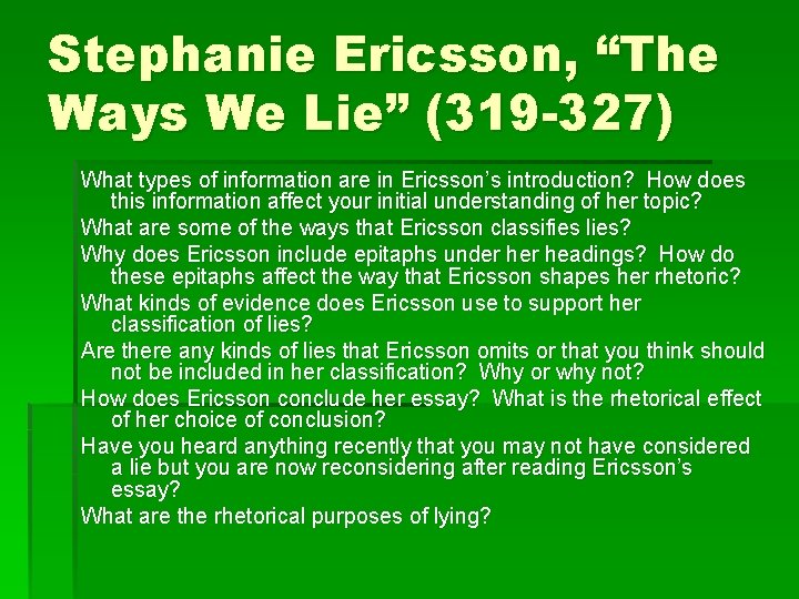 Stephanie Ericsson, “The Ways We Lie” (319 -327) What types of information are in