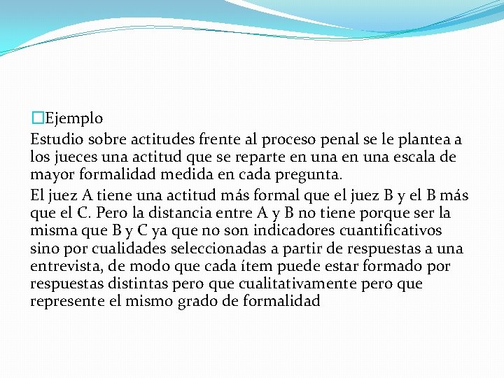 �Ejemplo Estudio sobre actitudes frente al proceso penal se le plantea a los jueces