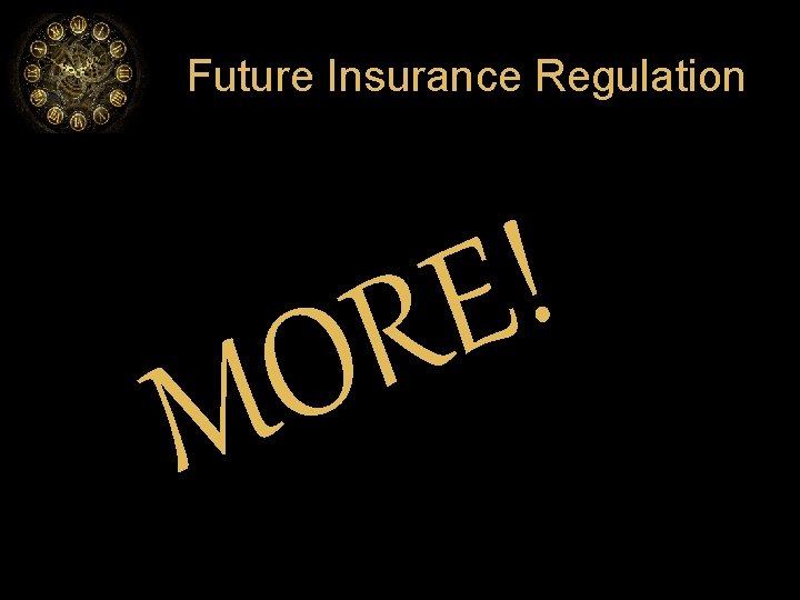 Future Insurance Regulation O M ! E R 