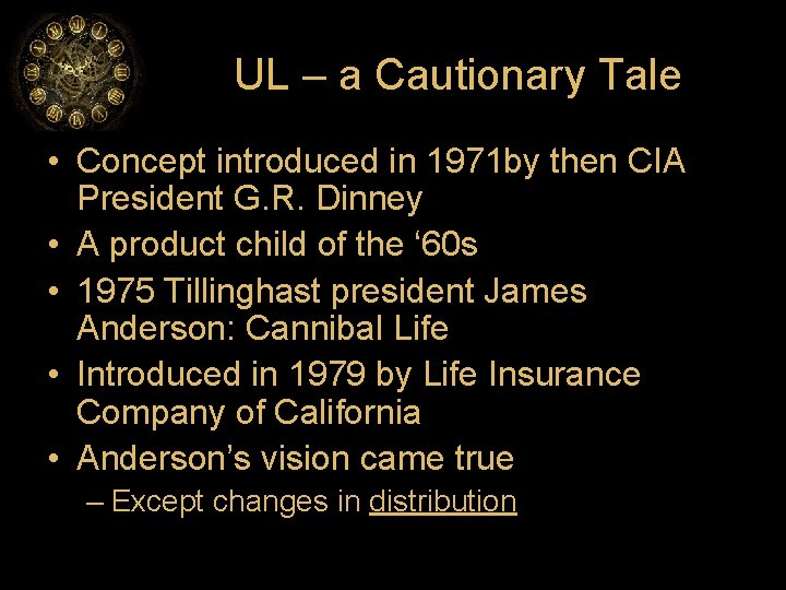 UL – a Cautionary Tale • Concept introduced in 1971 by then CIA President