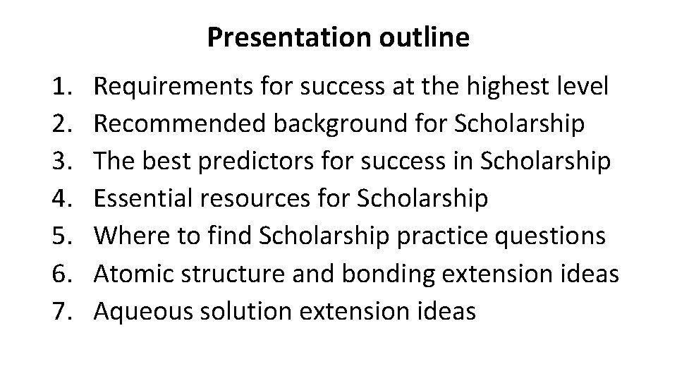 Presentation outline 1. 2. 3. 4. 5. 6. 7. Requirements for success at the Presentation outline 1. 2. 3. 4. 5. 6. 7. Requirements for success at the