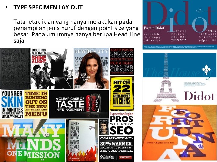  • TYPE SPECIMEN LAY OUT Tata letak iklan yang hanya melakukan pada penampilan