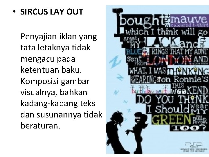 • SIRCUS LAY OUT Penyajian iklan yang tata letaknya tidak mengacu pada ketentuan • SIRCUS LAY OUT Penyajian iklan yang tata letaknya tidak mengacu pada ketentuan