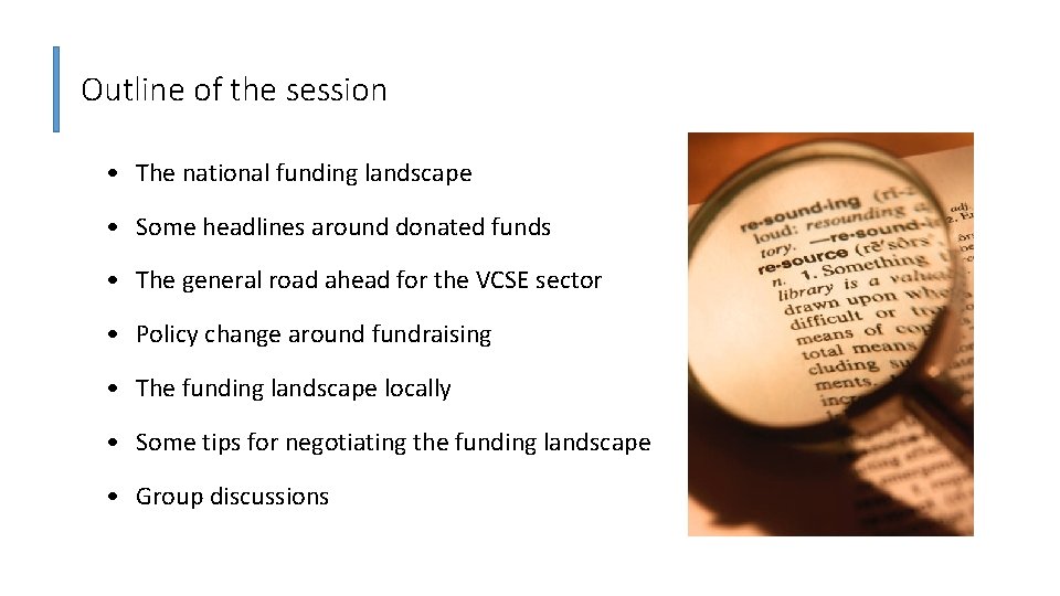 Outline of the session • The national funding landscape • Some headlines around donated