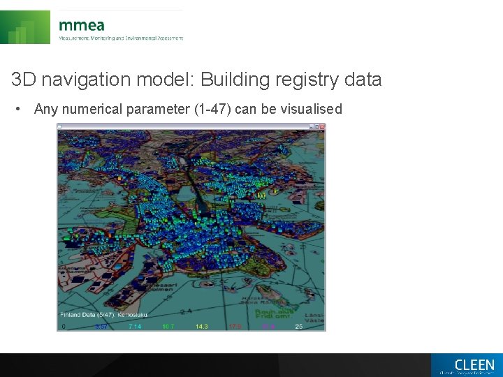 3 D navigation model: Building registry data • Any numerical parameter (1 -47) can
