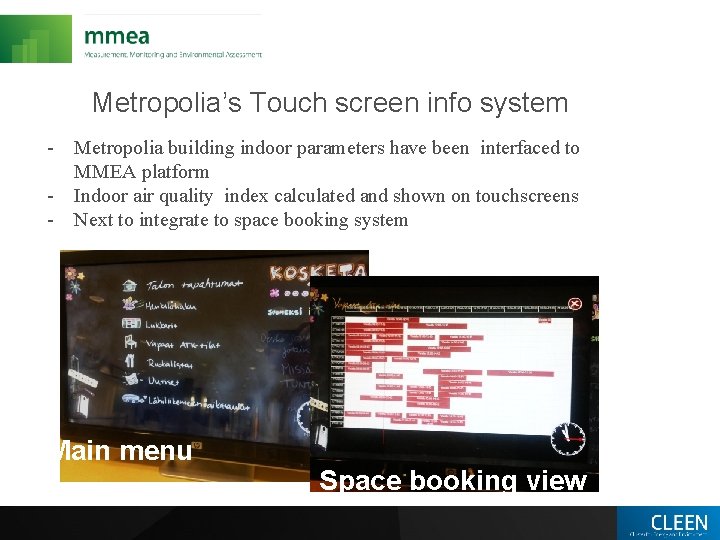 Metropolia’s Touch screen info system - Metropolia building indoor parameters have been interfaced to