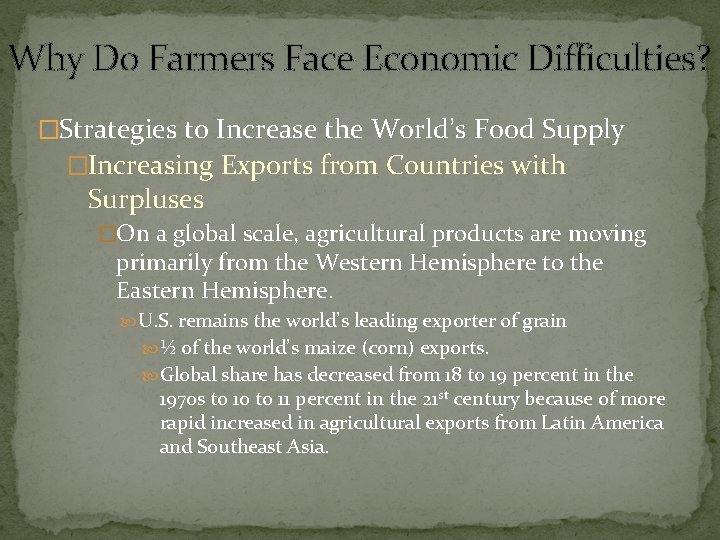 Why Do Farmers Face Economic Difficulties? �Strategies to Increase the World’s Food Supply �Increasing