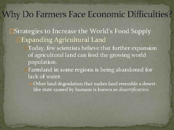 Why Do Farmers Face Economic Difficulties? �Strategies to Increase the World’s Food Supply �Expanding