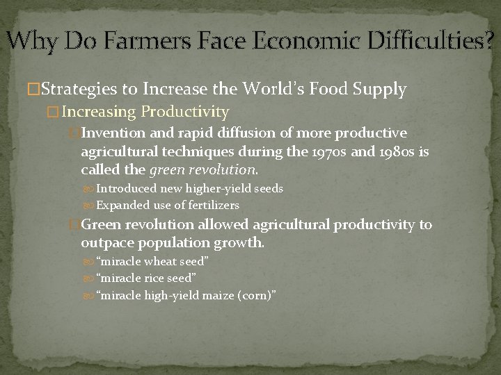 Why Do Farmers Face Economic Difficulties? �Strategies to Increase the World’s Food Supply �