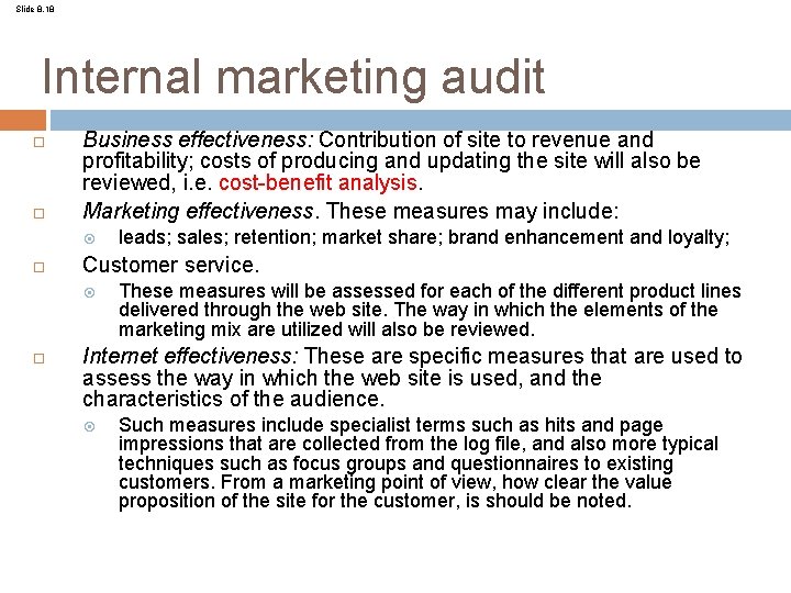 Slide 8. 18 Internal marketing audit Business effectiveness: Contribution of site to revenue and