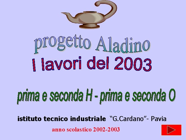  istituto tecnico industriale “G. Cardano”- Pavia anno scolastico 2002 -2003 