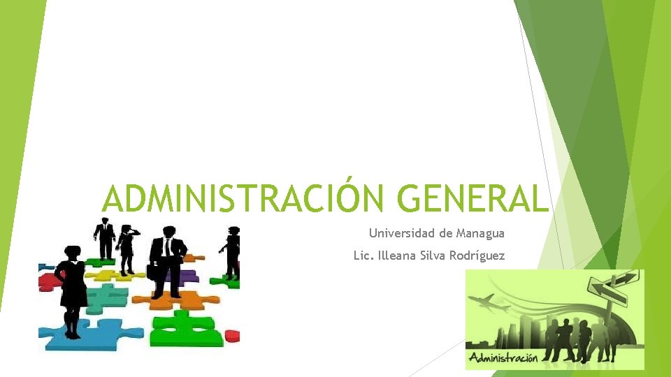 ADMINISTRACIÓN GENERAL Universidad de Managua Lic. Illeana Silva Rodríguez 