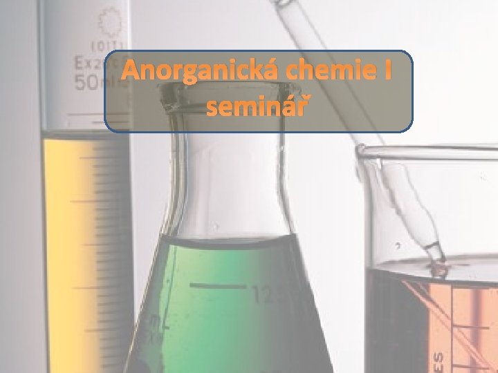 Anorganická chemie I seminář 