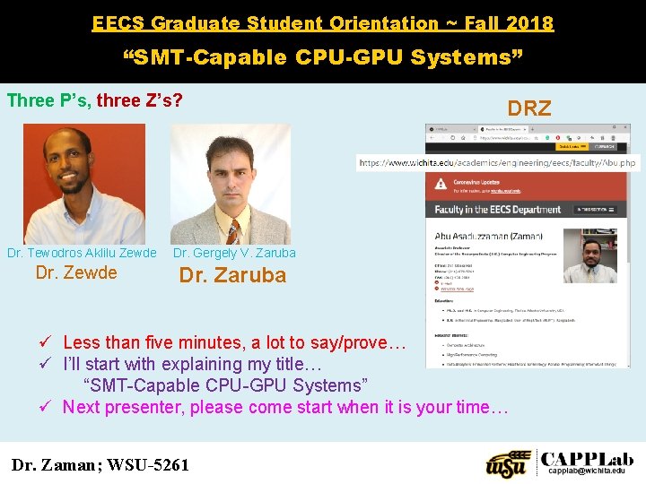 EECS Graduate Student Orientation ~ Fall 2018 “SMT-Capable CPU-GPU Systems” Three P’s, three Z’s?