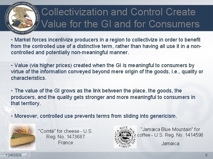 Collectivization and Control Create Value for the GI and for Consumers • Market forces