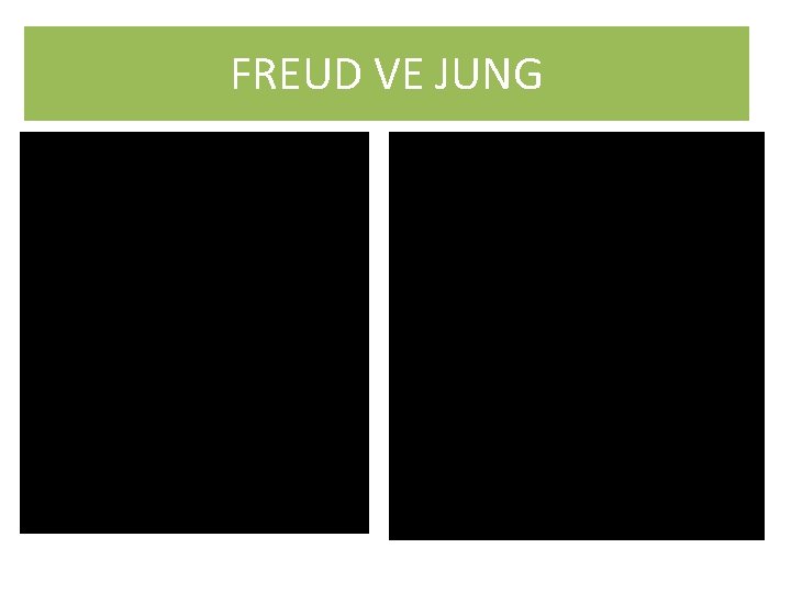 FREUD VE JUNG 