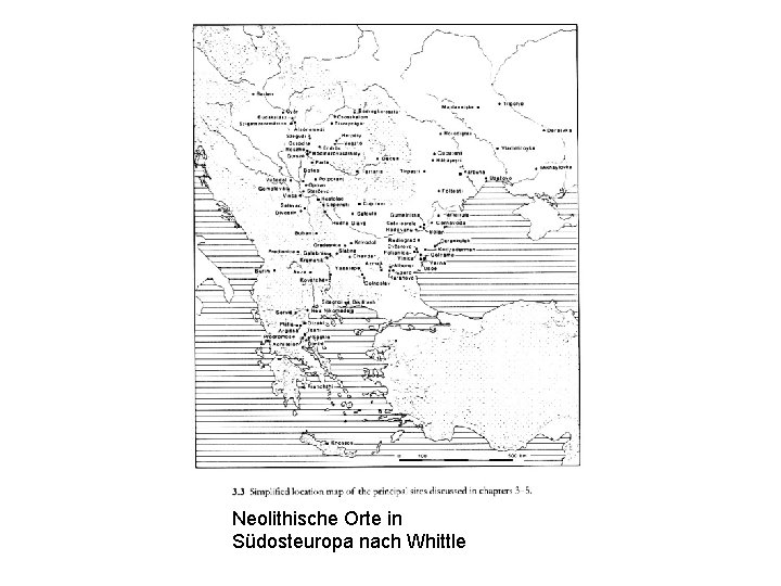 Neolithische Orte in Südosteuropa nach Whittle 