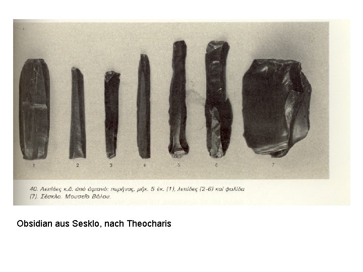 Obsidian aus Sesklo, nach Theocharis 