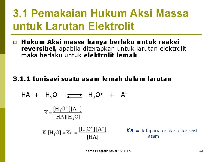 3. 1 Pemakaian Hukum Aksi Massa untuk Larutan Elektrolit p Hukum Aksi massa hanya